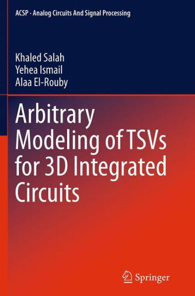 Arbitrary Modeling of TSVs for 3D Integrated Circuits