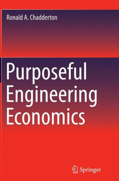 Purposeful Engineering Economics