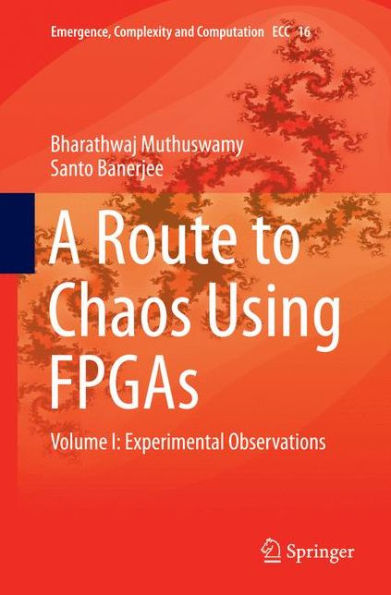 A Route to Chaos Using FPGAs: Volume I: Experimental Observations