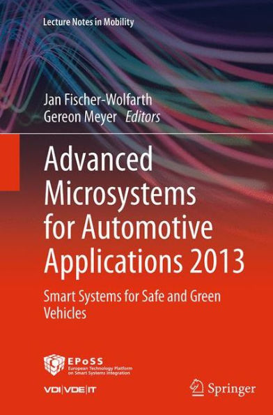 Advanced Microsystems for Automotive Applications 2013: Smart Systems Safe and Green Vehicles