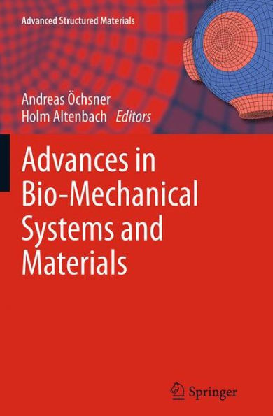 Advances Bio-Mechanical Systems and Materials