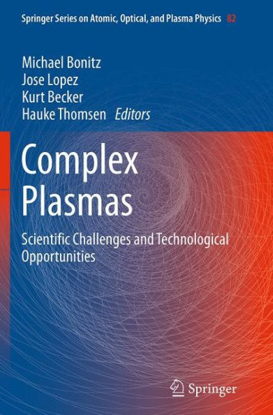 Complex Plasmas: Scientific Challenges and Technological Opportunities