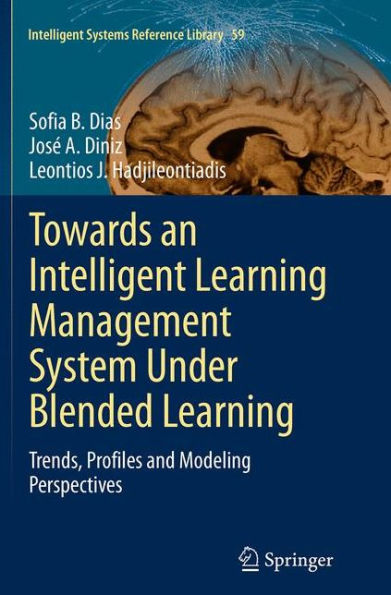Towards an Intelligent Learning Management System Under Blended Learning: Trends, Profiles and Modeling Perspectives