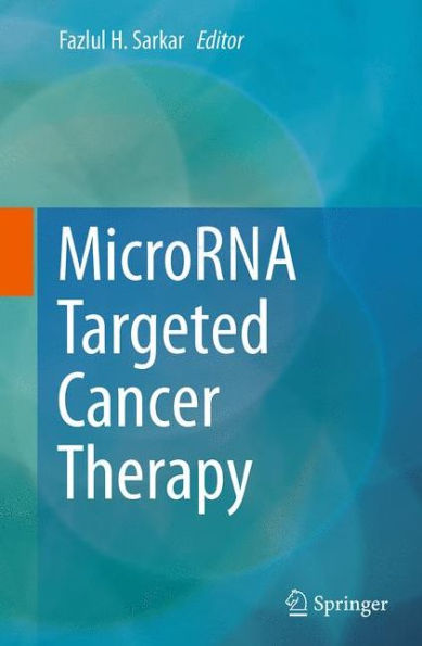 MicroRNA Targeted Cancer Therapy