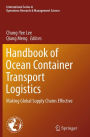 Handbook of Ocean Container Transport Logistics: Making Global Supply Chains Effective