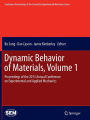Dynamic Behavior of Materials, Volume 1: Proceedings of the 2013 Annual Conference on Experimental and Applied Mechanics