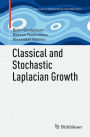 Classical and Stochastic Laplacian Growth