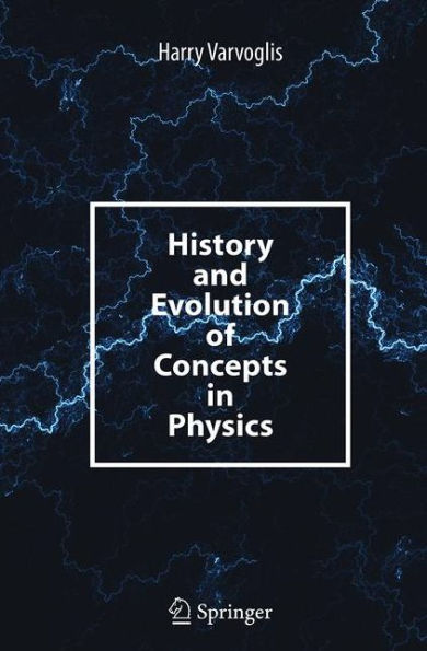 History and Evolution of Concepts Physics