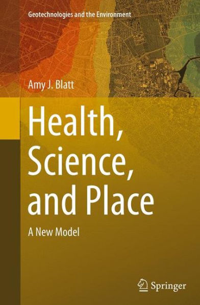 Health, Science, and Place: A New Model