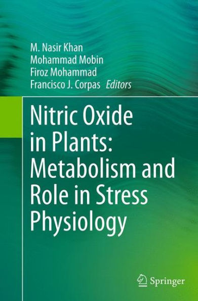 Nitric Oxide Plants: Metabolism and Role Stress Physiology