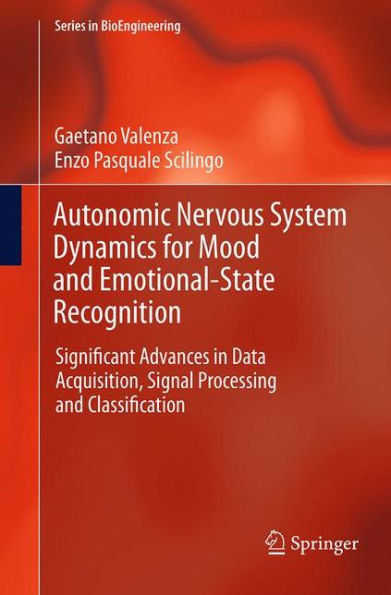 Autonomic Nervous System Dynamics for Mood and Emotional-State Recognition: Significant Advances Data Acquisition, Signal Processing Classification