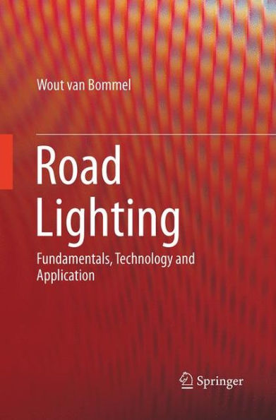 Road Lighting: Fundamentals, Technology and Application