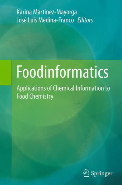 Foodinformatics: Applications of Chemical Information to Food Chemistry