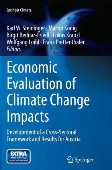 Economic Evaluation of Climate Change Impacts: Development a Cross-Sectoral Framework and Results for Austria