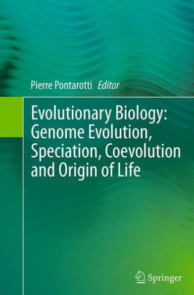 Evolutionary Biology: Genome Evolution, Speciation, Coevolution and Origin of Life