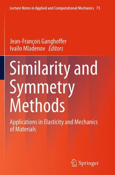 Similarity and Symmetry Methods: Applications Elasticity Mechanics of Materials