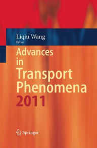 Title: Advances in Transport Phenomena 2011, Author: Liqiu Wang