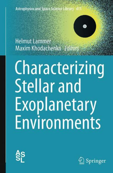 Characterizing Stellar and Exoplanetary Environments