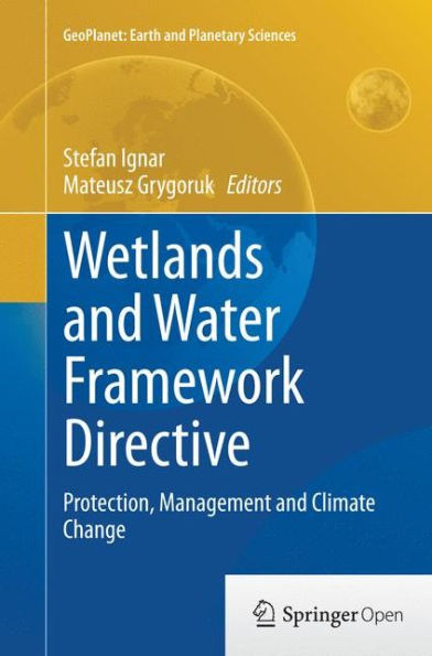Wetlands and Water Framework Directive: Protection, Management and Climate Change