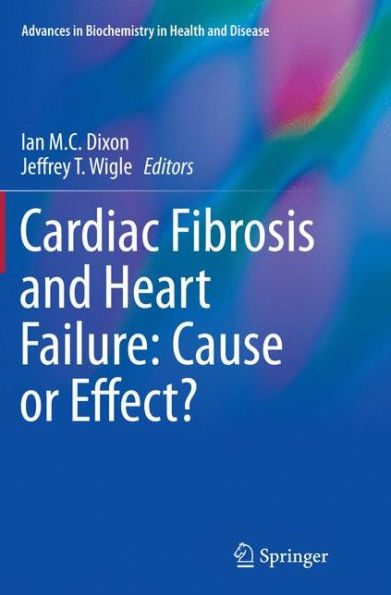 Cardiac Fibrosis and Heart Failure: Cause or Effect?