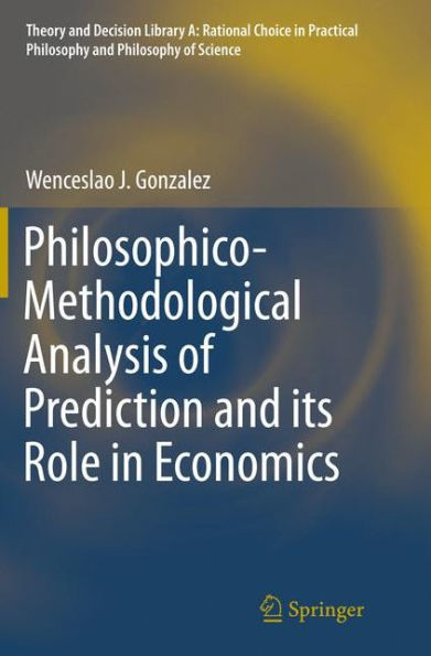 Philosophico-Methodological Analysis of Prediction and its Role Economics