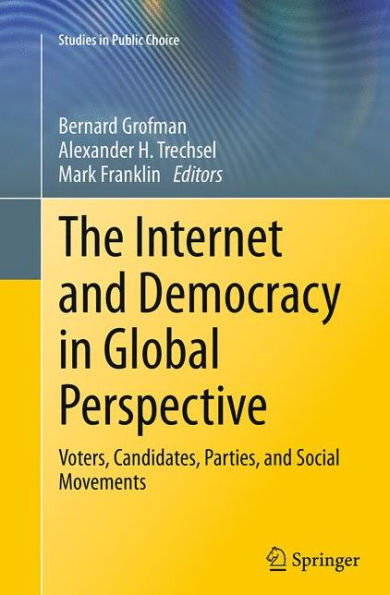 The Internet and Democracy Global Perspective: Voters, Candidates, Parties, Social Movements