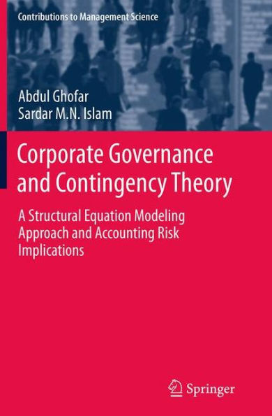 Corporate Governance and Contingency Theory: A Structural Equation Modeling Approach Accounting Risk Implications