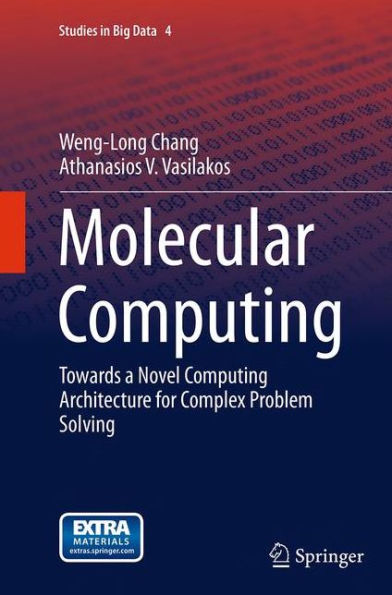 Molecular Computing: Towards a Novel Computing Architecture for Complex Problem Solving