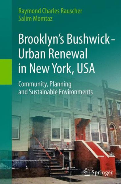 Brooklyn's Bushwick - Urban Renewal New York, USA: Community, Planning and Sustainable Environments