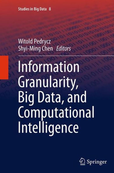 Information Granularity, Big Data, and Computational Intelligence