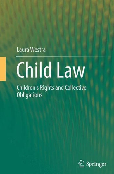 Child Law: Children's Rights and Collective Obligations