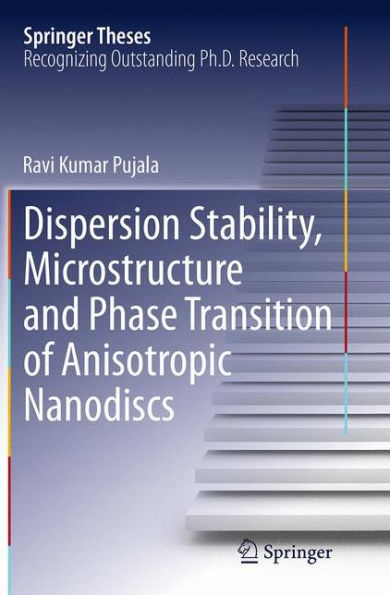 Dispersion Stability, Microstructure and Phase Transition of Anisotropic Nanodiscs