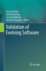 Title: Validation of Evolving Software, Author: Hana Chockler