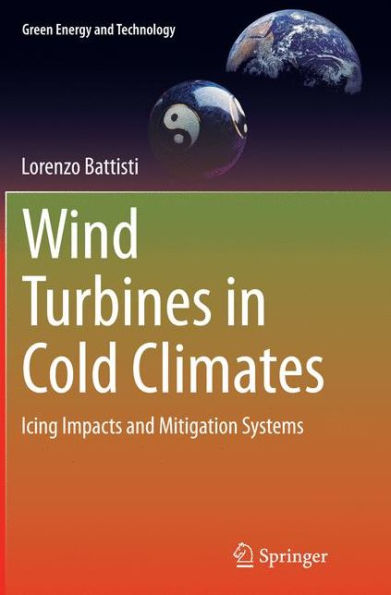 Wind Turbines In Cold Climates: Icing Impacts And Mitigation Systems By ...