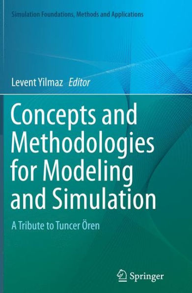 Concepts and Methodologies for Modeling and Simulation: A Tribute to Tuncer Ören