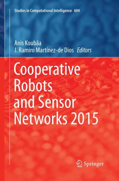 Cooperative Robots and Sensor Networks 2015