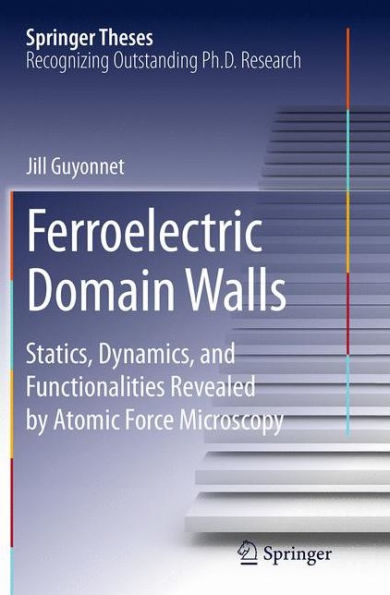 Ferroelectric Domain Walls: Statics, Dynamics, and Functionalities Revealed by Atomic Force Microscopy