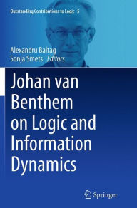 Title: Johan van Benthem on Logic and Information Dynamics, Author: Alexandru Baltag