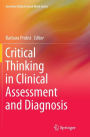 Critical Thinking in Clinical Assessment and Diagnosis