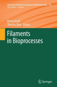 Title: Filaments in Bioprocesses, Author: Rainer Krull