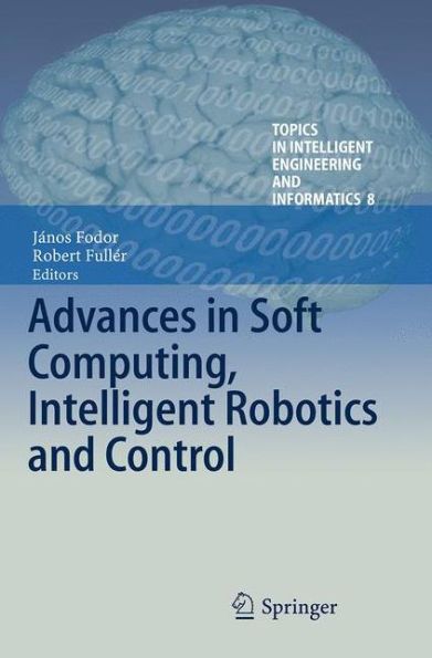 Advances in Soft Computing, Intelligent Robotics and Control