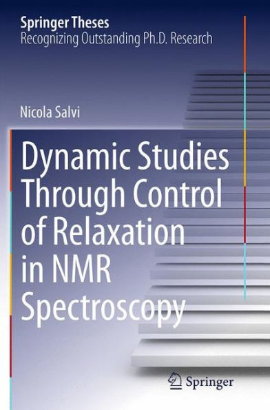 Dynamic Studies Through Control of Relaxation NMR Spectroscopy