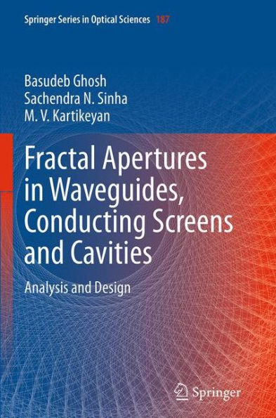 Fractal Apertures Waveguides, Conducting Screens and Cavities: Analysis Design