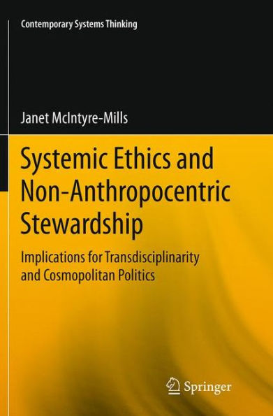 Systemic Ethics and Non-Anthropocentric Stewardship: Implications for Transdisciplinarity Cosmopolitan Politics