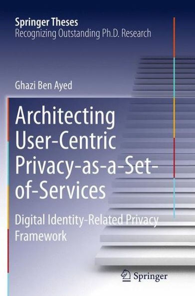 Architecting User-Centric Privacy-as-a-Set-of-Services: Digital Identity-Related Privacy Framework