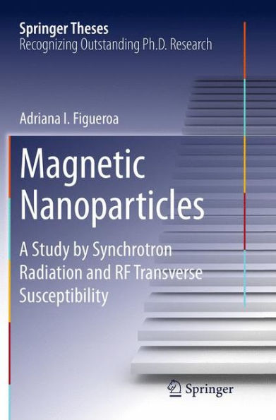 Magnetic Nanoparticles: A Study by Synchrotron Radiation and RF Transverse Susceptibility