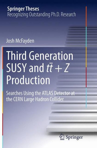 Third generation SUSY and t¯t +Z production: Searches using the ATLAS detector at CERN Large Hadron Collider