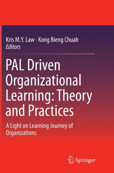 PAL Driven Organizational Learning: Theory and Practices: A Light on Learning Journey of Organizations