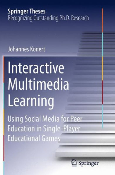 Interactive Multimedia Learning: Using Social Media for Peer Education Single-Player Educational Games