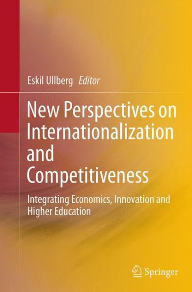 New Perspectives on Internationalization and Competitiveness: Integrating Economics, Innovation Higher Education